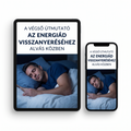 A Végső Útmutató Az Energiád Visszanyeréséhez Alvás Közben